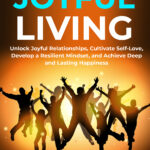 The Art of Joyful Living